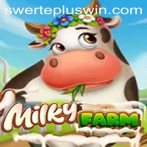 Exploring the Exciting World of MilkyFarm: A New Game with SwertePlus