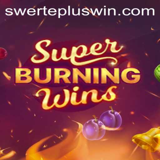 Exploring SuperBurningWins and the Rise of SwertePlus